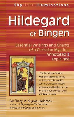 Hildegard of Bingen: Essential Writings and Chants of a Christian Mystic - Annotated & Explained - cover