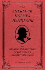 The Sherlock Holmes Handbook: The Methods and Mysteries of the World's Greatest Detective