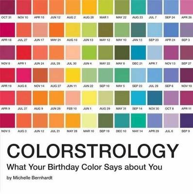 Colorstrology: What Your Birthday Color Says about You - Michele Bernhardt - cover