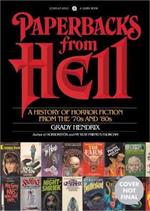 Paperbacks from Hell: The Twisted History of '70s and '80s Horror Fiction