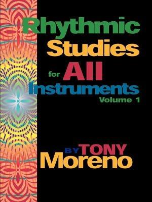 Rhythmic Studies for All Instruments - Tony moreno - cover
