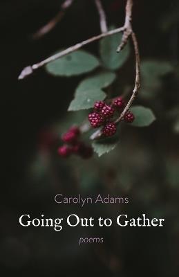 Going Out to Gather - Carolyn Adams - cover
