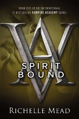 Spirit Bound: A Vampire Academy Novel - Richelle Mead - cover