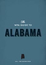 The WPA Guide to Alabama