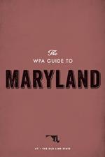 The WPA Guide to Maryland