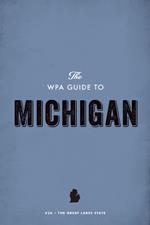 The WPA Guide to Michigan