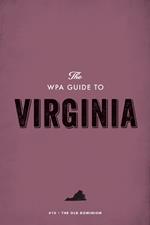 The WPA Guide to Virginia