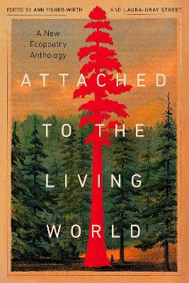 Attached to the Living World: A New Ecopoetry Anthology - cover