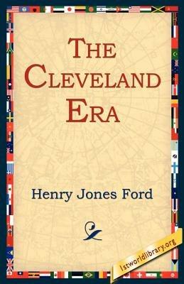 The Cleveland Era - Henry Jones Ford - cover