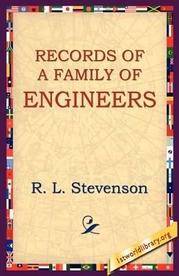 Records of a Family of Engineers - Robert Louis Stevenson,R L Stevenson - cover