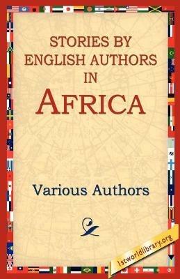 Stories by English Authors in Africa - Various Authors,Various - cover