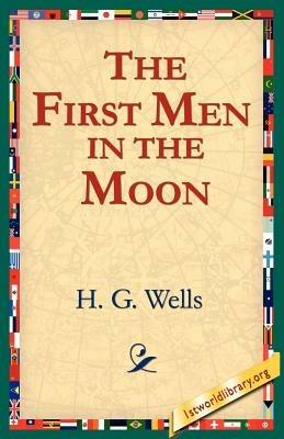 The First Men In The Moon - H. G. Wells - cover