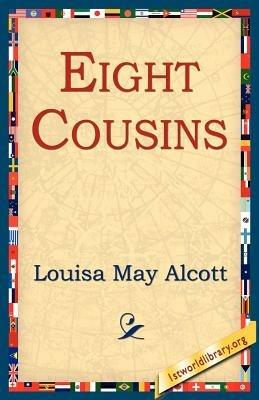 Eight Cousins - Louisa May Alcott - cover