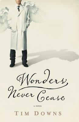 Wonders Never Cease - Tim Downs - cover