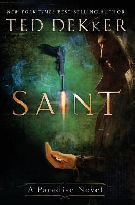 Saint: A Paradise Novel - Ted Dekker - cover