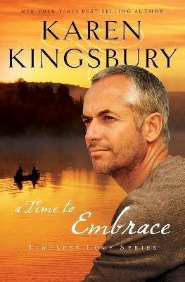 A Time to Embrace - Karen Kingsbury - cover