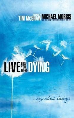 Live Like You Were Dying - Michael Morris - cover
