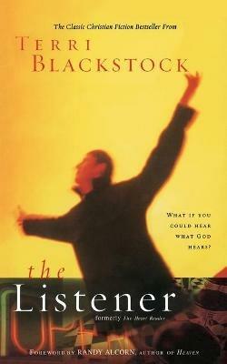 The Listener: What if you could hear what God hears? - Terri Blackstock - cover