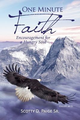 One Minute Faith: Encouragement for a Hungry Soul - S. Paige, Sr. - cover