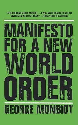 Manifesto for A New World Order - George Monbiot - cover