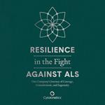 Resilience in the Fight Against ALS