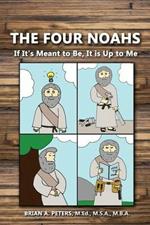 The Four Noahs: If It's Meant to Be, It's Up to Me