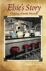 Elsie's Story: Chasing a Family Mystery