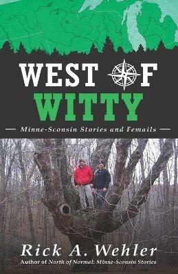West of Witty - Rick a Wehler - cover