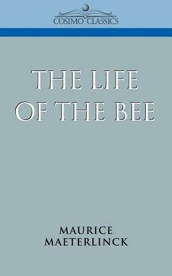 The Life of the Bee - Maurice Maeterlinck - cover