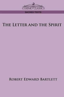 The Letter and the Spirit - Robert Edward Bartlett - cover