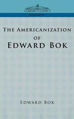 The Americanization of Edward BOK