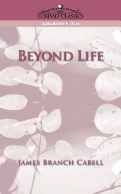 Beyond Life - James Branch Cabell - cover