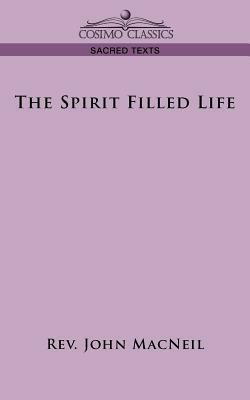 The Spirit Filled Life - John MacNeil - cover