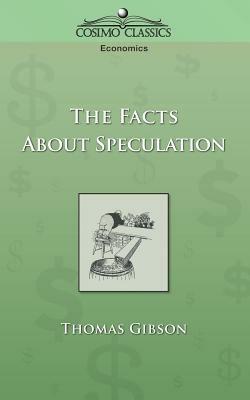 The Facts about Speculation - Thomas Gibson - cover