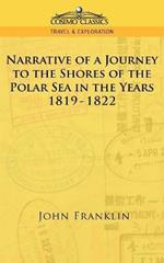 Narrative of a Journey to the Shores of the Polar Sea in the Years 1819-1822