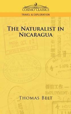The Naturalist in Nicaragua - Thomas Belt - cover