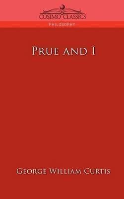 Prue and I - George William Curtis - cover