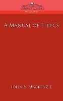 A Manual of Ethics - John S MacKenzie - cover