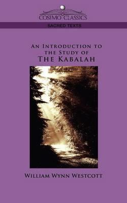 An Introduction to the Study of the Kabalah - William Wynn Westcott - cover