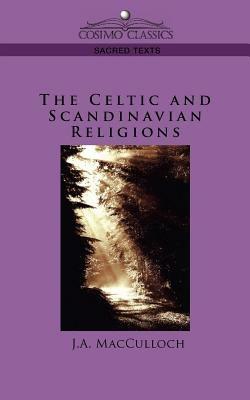 The Celtic and Scandinavian Religions - J a MacCulloch - cover