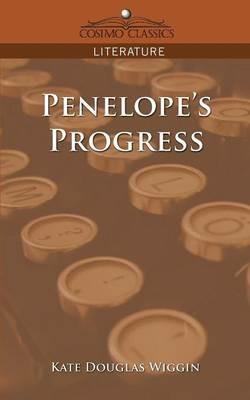 Penelope's Progress - Kate Douglas Wiggin - cover