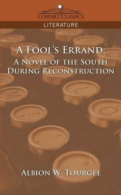 A Fool's Errand: A Novel of the South During Reconstruction - Albion W Tourgee - cover