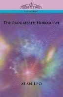 The Progressed Horoscope - Alan Leo - cover