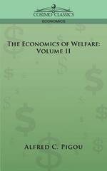 The Economics of Welfare: Volume II