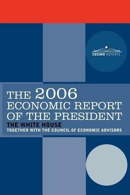 The Economic Report of the President 2006 - President George W Bush - cover