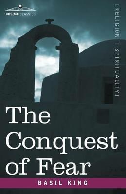 The Conquest of Fear - Basil King - cover