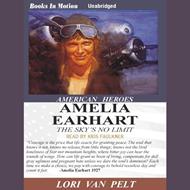 Amelia Earhart, The Sky's no Limit