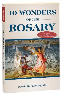 10 Wonders of the Rosary - Donald Calloway - cover