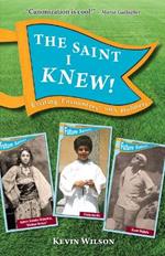The Saint I Knew!: Exciting 