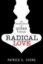 Radical Love: Introduction to Queer Theology